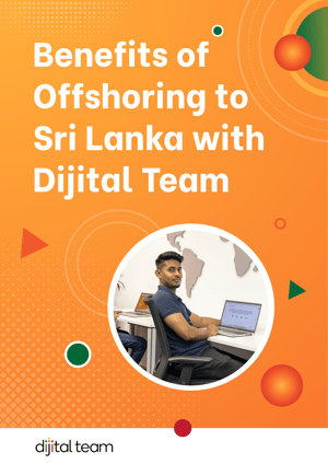 Ebook - Benefits of Offshoring to Sri Lanka with Dijital Team
