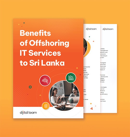 Build your IT Ateam Why Sri Lanka? Dijital Team